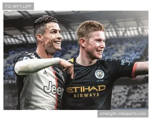 德布劳内与C罗：双星闪耀绿茵场，巅峰对决谁主沉浮？